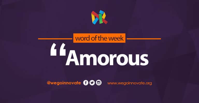 WeGo Innovate Word of the Week Amorous